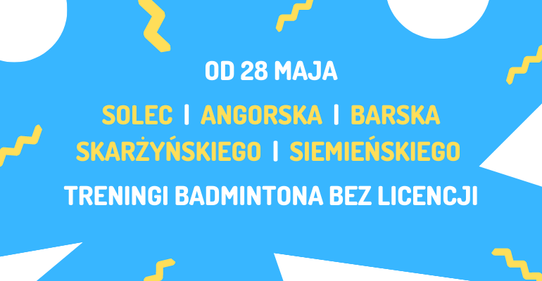 Treningi badmintona dla dorosłych i dzieci w Warszawie od 28 maja bez licencji