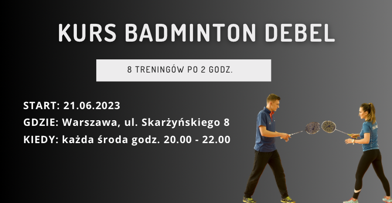 Kurs badmintona w środy na Skarżyńskiego - debel