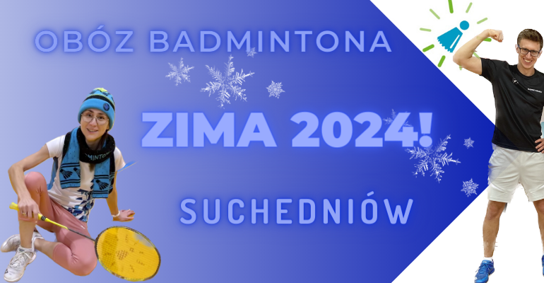 Obóz badmintona zima 2024 w Suchedniowie!