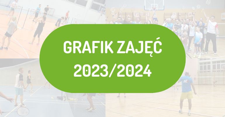 Grafik zajęć badmintona dla dorosłych i dzieci w Warszawie 2023/2024